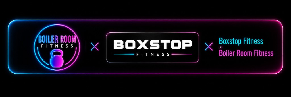 Boxstop Fitness × Boiler Room Fitness